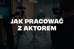 Jak pracować z aktorem