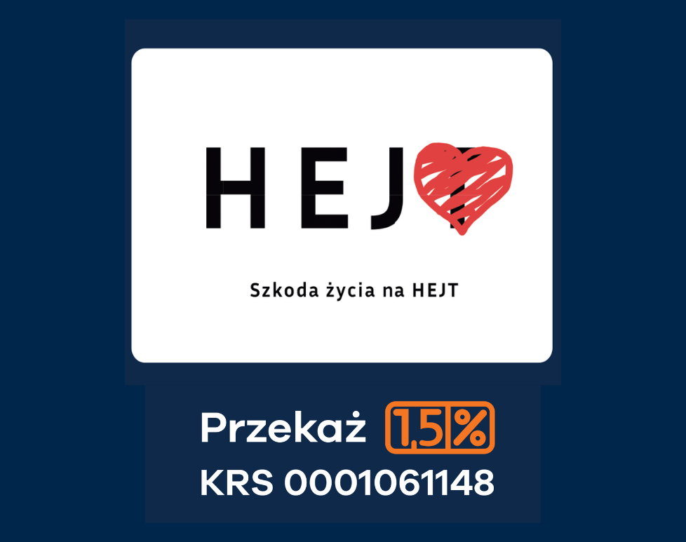 Grafika kampanii „Szkoda życia na HEJT” z napisem HEJ i czerwonym sercem, zachęcająca do przekazania 1,5% podatku na KRS 0001061148.